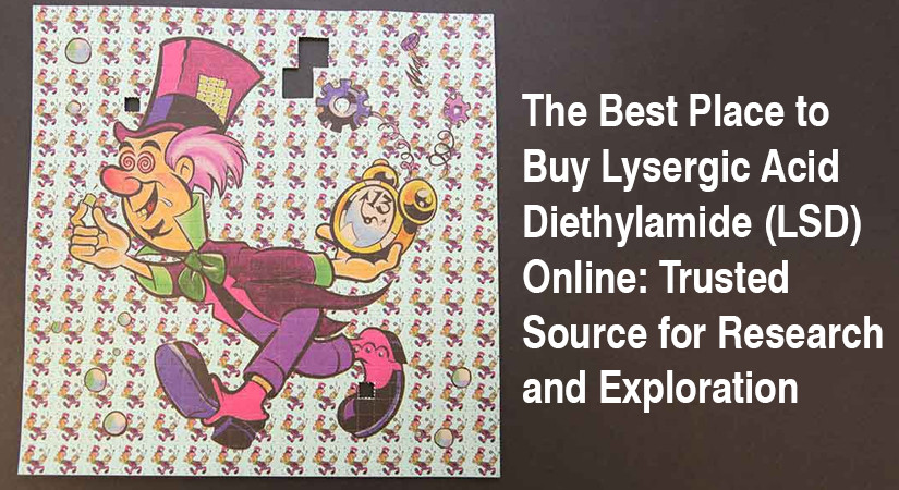 The Best Place to Buy Lysergic Acid Diethylamide (LSD) Online: Trusted Source for Research and Exploration